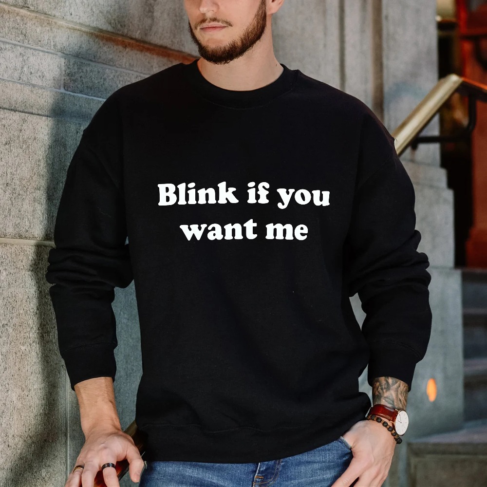 Blink If You Want Me Text Graphic Sweatshirt